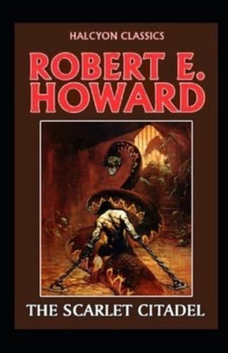 The Scarlet Citadel Annotated (Conan the Barbarian #2)