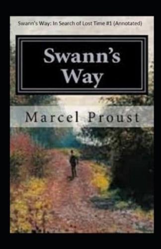 Swann's Way: In Search of Lost Time #1 (Annotated)