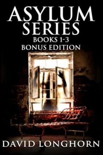 Asylum Series Books 1 - 3 Bonus Edition: Supernatural Suspense with Scary & Horrifying Monsters