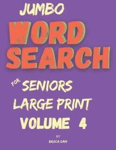 Jumbo Wordsearch for Seniors Volume 4: 200 New Stimulating Puzzles in Large Print