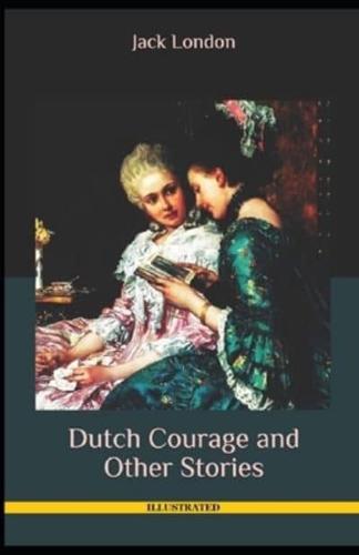Dutch Courage and Other Stories Illustrasted
