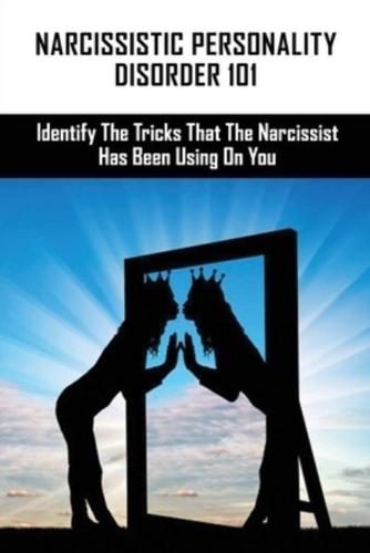 Narcissistic Personality Disorder 101
