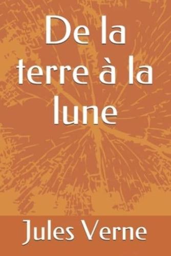 De la terre à la lune ( illustré )