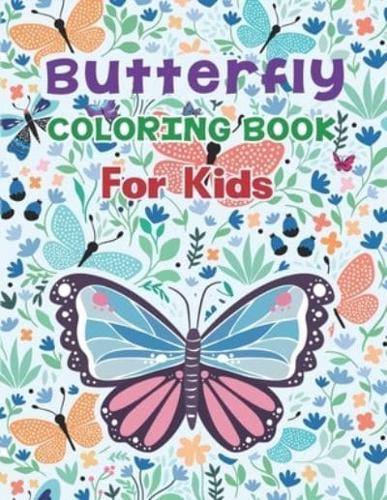 Butterfly Coloring Books for Kids: A Fun Beautiful Butterflies Coloring Book for Adults and Kids with Fantastic Swirls Scenes, Easy Mandala Patterns, and Relaxing Flower Designs.