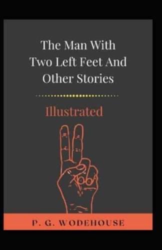 The Man With Two Left Feet and Other Stories Illustrated
