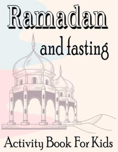 Ramadan and fasting Activity Book For Kids: Ramadan Activities During the Blessed Month of Fasting Games for Learning, 10 Mazes with solution , Coloring, Puzzle and More !