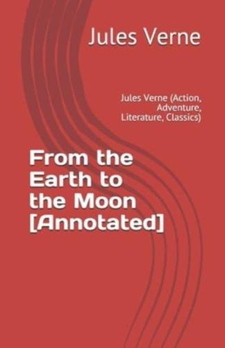From the Earth to the Moon [Annotated]