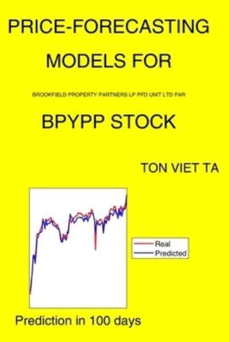 Price-Forecasting Models for Brookfield Property Partners LP Pfd Unit Ltd Par BPYPP Stock