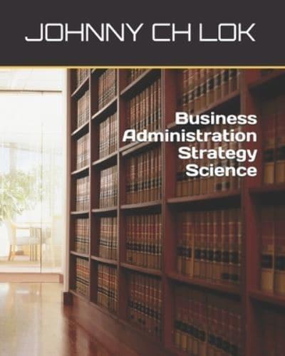 Business Administration Strategy Science
