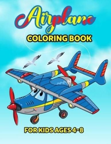 Airplane Coloring Book For Kids: Amazing 50 Coloring pages of Airplanes, Helicopters and Everything That Flies Coloring Book, coloring book for kids ages 4-8