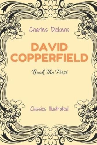 David Copperfield - Book The First