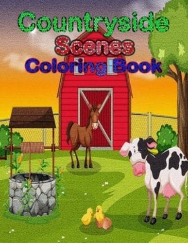 Countryside Scenes Coloring Book: An Adult Coloring Book Featuring Charming Interior Design, Rustic Cabins, Enchanting Countryside Scenery with Beautiful Country Landscapes and Relaxing Floral Patterns