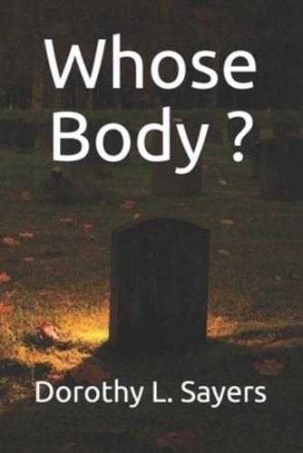 Whose Body ?