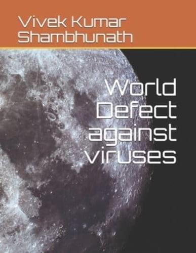 World Defect against viruses