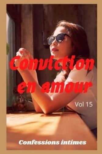 Conviction En Amour (Vol 15)