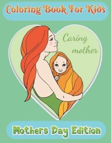 Coloring Book for Kids Mother's Day Edition