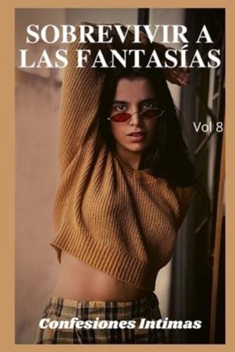 Sobrevivir a Las Fantasías (Vol 8)