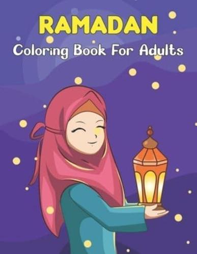 Ramadan Coloring Book For Adults: An Great Coloring Book for Teens and Adults   Islam Coloring Pages for Muslim Boys and Girls.Vol-1