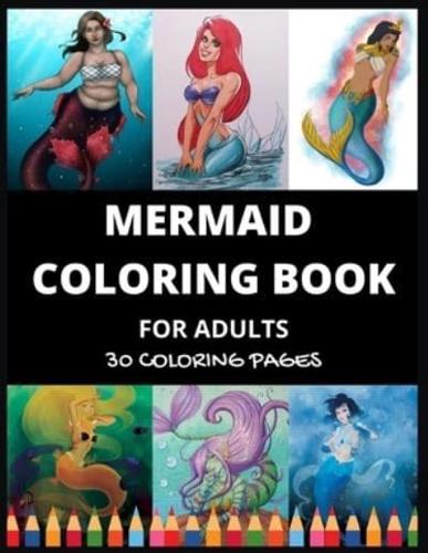 Mermaid Coloring Book for adults: 30 Coloring Pages:  An Adult Coloring Book with Beautiful Mermaids