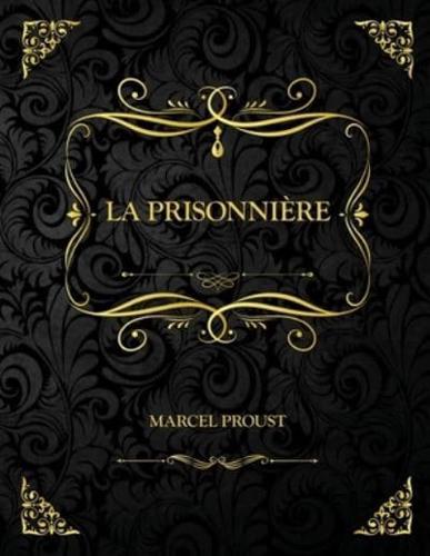 La Prisonnière: Edition Collector - Marcel Proust