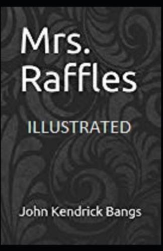 Mrs. Raffles Illustrated
