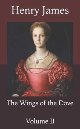 The Wings of the Dove: Volume II