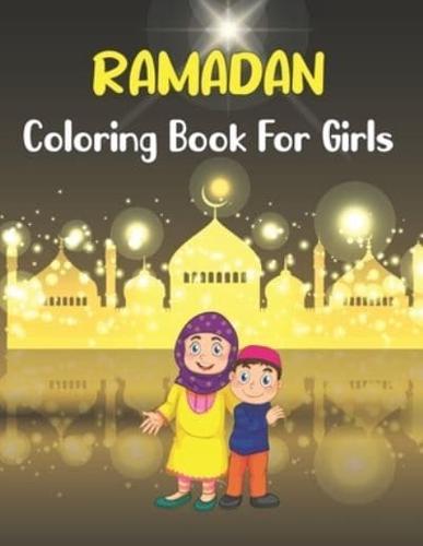 Ramadan Coloring Book For Girls: A Fun and Educational Coloring Book as Ramadan Gift for Girls   Ramadan Activity Book for Kids.