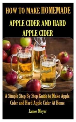 How to Make Homemade Apple Cider and Hard Apple Cider
