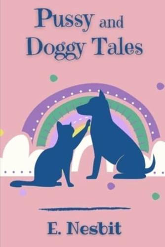 Pussy and Doggy Tales: Original Classics and Annotated