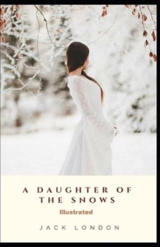 A Daughter of the Snows Illustrated