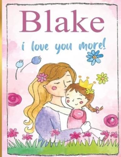 Blake I Love You More!