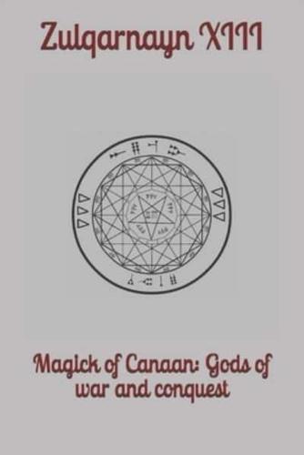 Magick of Canaan: Gods of war and conquest