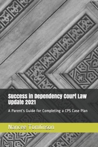 Success in Dependency Court Law Update 2021