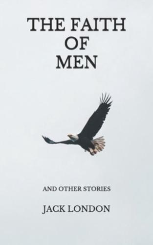 The Faith of Men: And Other Stories