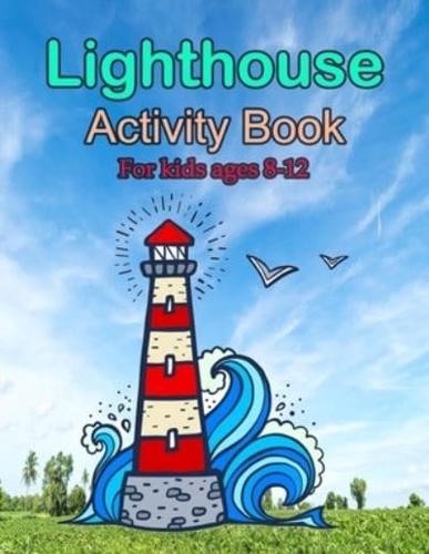 Lighthouses Activity book For Kids Ages 8-12: Lighthouses Activity book For Kids Ages 8-12 With Lighthouses from Around the World, Scenic Views, ... ( Color By Number Coloring Books)