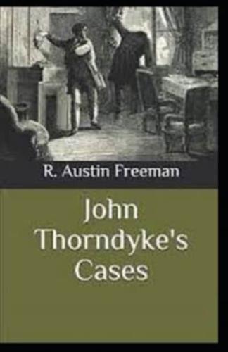 John Thorndyke's Cases Illustrated