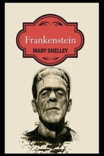Frankenstein By Mary Shelley "A Horror Story" Annotated Edition
