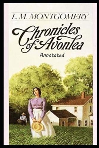 Chronicles of Avonlea ANNOTATED