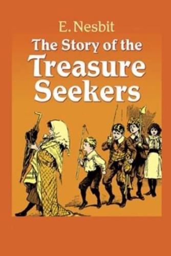 The Story of the Treasure Seekers Annotated and Illustrated Edition