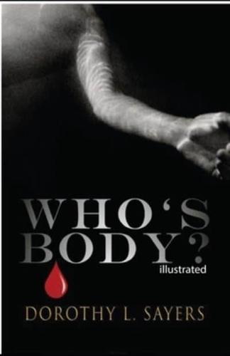 Whose Body? Illustrated