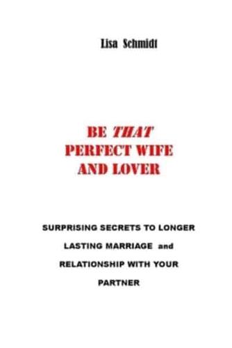 Be That Perfect Wife and Lover