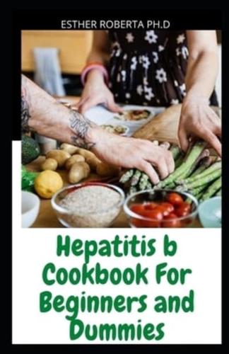 Hepatitis B Cookbook For Beginners and Dummies