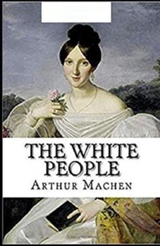 The White People Illustrated