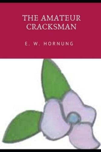 THE AMATEUR CRACKSMAN (Annotated)