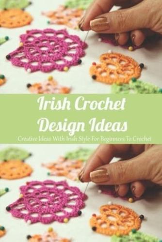 Irish Crochet Design Ideas