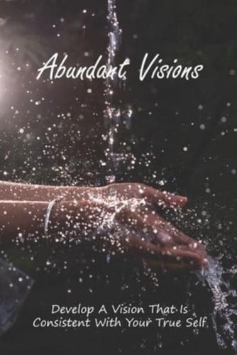 Abundant Visions