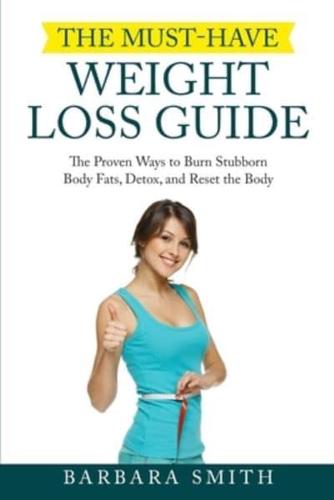 The Must-Have Weight Loss Guide