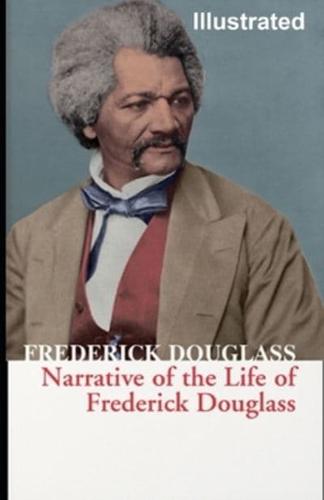 Narrative of the Life of Frederick Douglass (ILLUSTRATED)