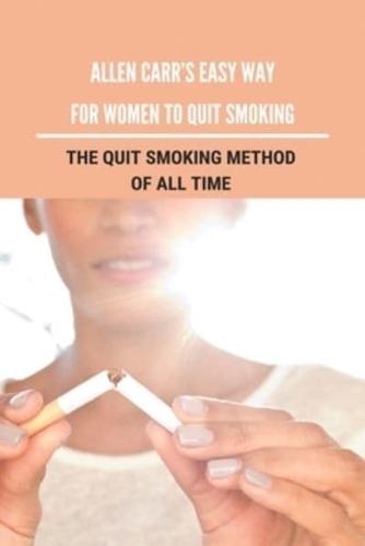 Allen Carr's Easy Way For Women To Quit Smoking