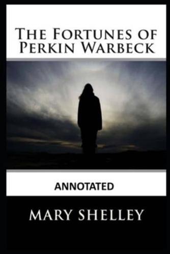 The Fortunes of Perkin Warbeck ANNOTATED